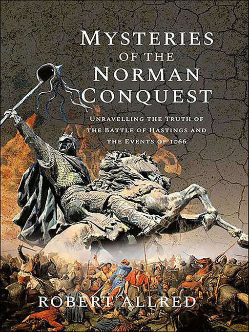 Title details for Mysteries of the Norman Conquest by Robert Allred - Available